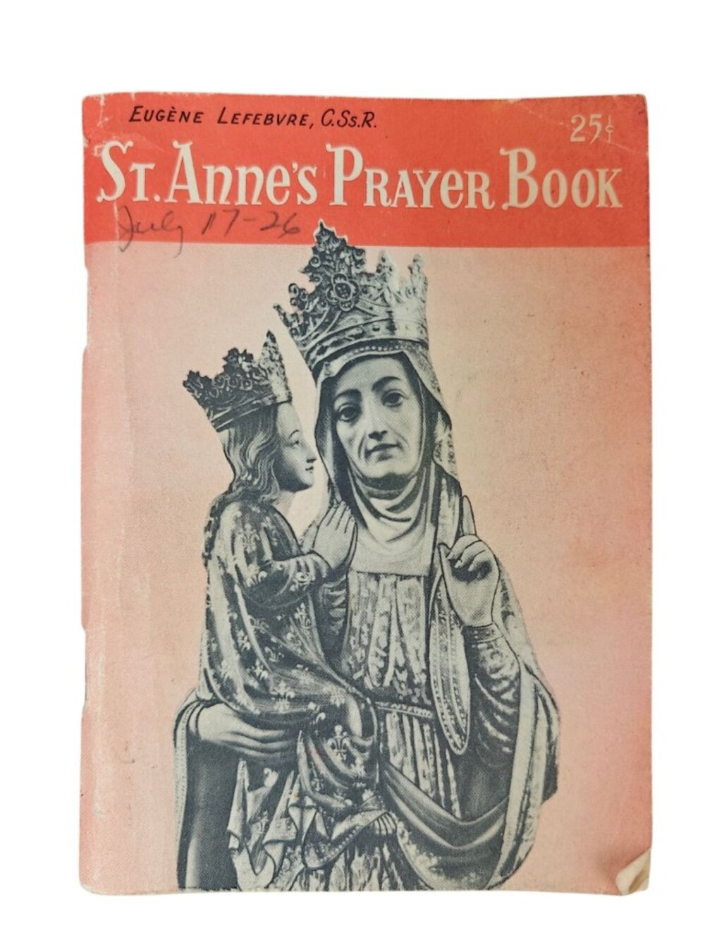 St. Anne's Prayer Book Eugene Lefebvre 1954 Paperback Catholic Devotional